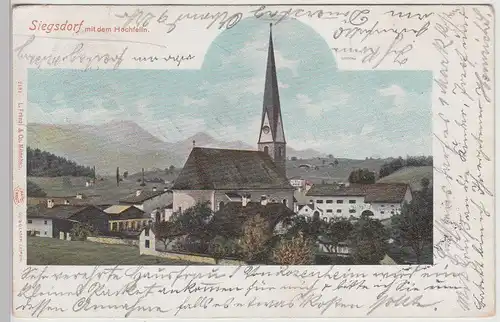 (113933) AK Siegsdorf, Pfarrkirche Mariae Empfängnis, Hochfelln 1901