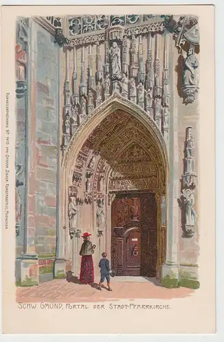 (99037) Künstler AK Schwäbisch Gmünd, Portal der Stadt-Pfarrkirche, vor 1905