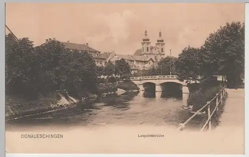 (74948) AK Donaueschingen, Leopoldsbrücke, vor 1920