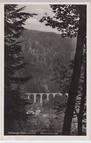 (51301) Foto AK Ravennabrücke im Höllental (Schwarzwald), 1940