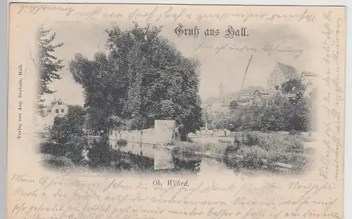 (113924) AK Gruß aus Hall, Schwäbisch Hall, Oberwöhrd, bis 1905