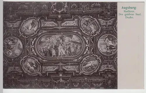 (107467) AK Augsburg, Rathaus, Decke im Goldenen Saal, vor 1905
