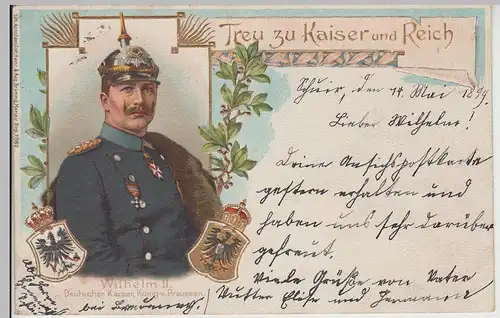 (114646) AK Porträt Kaiser Wilhelm II, Treu zu Kaiser u. Reich, Golddruck 1899