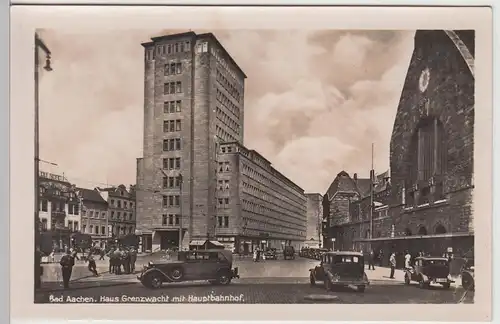 (111989) Foto AK Aachen, Haus Grenzwacht mit Hauptbahnhof 1930/40er