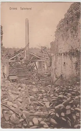 (94478) AK 1.WK Kriegsschauplatz, Ornes, zerstörte Spinnerei, 1916