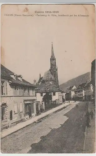 (75789) AK Thann, Faubourg du Rhin, bombardé par les Allemands, 1914-18
