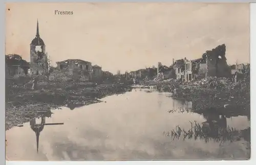 (85931) AK Fresnes, 1. WK, zerstörter Ort, Kirche, Feldpost 1916