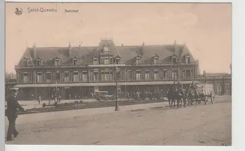 (82303) AK Saint Quentin, 1. WK, Bahnhof, Soldaten, Feldpost 1916