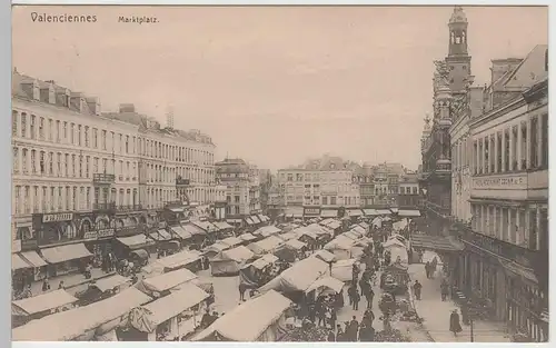 (82273) AK Valenciennes, Marktplatz, Feldpost 1916
