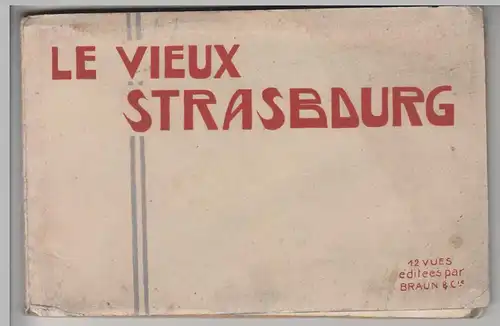 (79241) Leporello Strasbourg, Straßburg, 12 AK , vor 1945