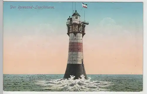 (78785) AK Leuchtturm Roter Sand, Deutsche Bucht, vor 1945