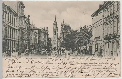 (75179) AK Gruss aus Krefeld, Rheinstraße mit Dionysiuskirche, 1899