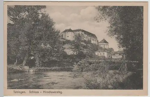 (74928) AK Tübingen, Schloss, Hirschauersteg 1924