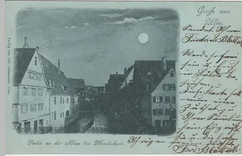 (74676) AK Gruss aus Ulm, Partie an der Blau, Mondscheinkarte 1900
