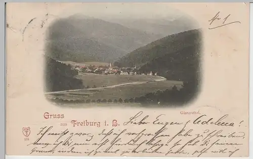 (74564) AK Gruss aus Freiburg i. Br., Güntersthal, 1899