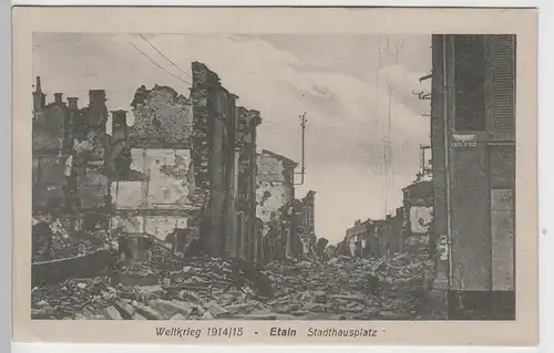 (73957) AK 1. WK, Etain, Place Hotel de Ville, zerstörter Ort 1916