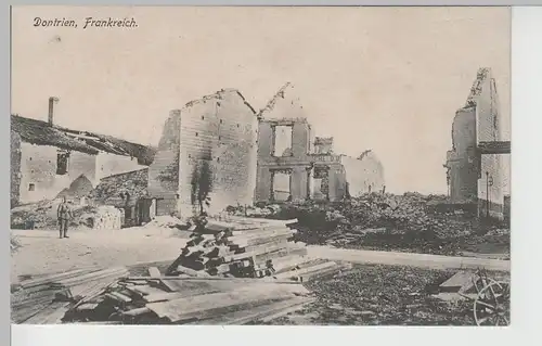 (73941) AK 1. WK, Dontrien, Frankreich, zerstörter Ort, Feldpostkarte 1916