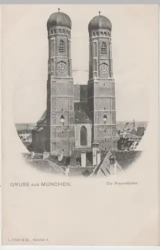 (72913) AK Gruß aus München, Frauenkirche, bis um 1905