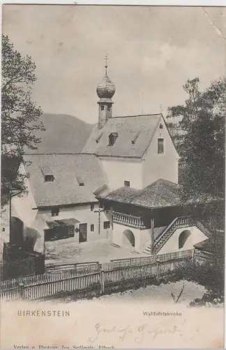 (72784) AK Birkenstein, Wallfahrtskirche, 1908