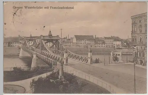 (71047) AK Bremen, Weserbrücke mit Franziusdenkmal, 1912