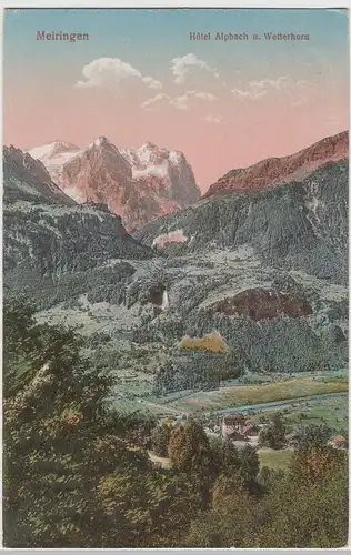 (65473) AK Meiringen, Hotel Alpbach und Wetterhorn 1927