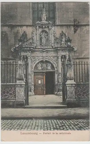 (65393) AK Luxembourg, Luxemburg, Portail de la Cathédrale 1912