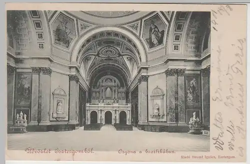 (65377) AK Esztergom, Orgel in der Basilika 1901