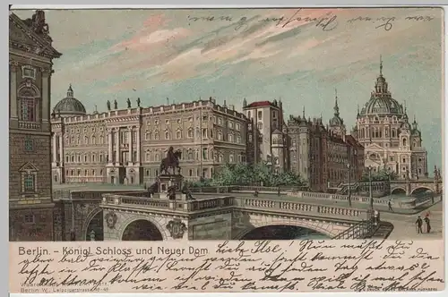 (64393) AK Berlin, Königl. Schloss u. Neuer Dom, Litho 1900