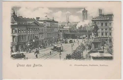 (64374) AK Gruss aus Berlin, Alexanderplatz, Stadtbahn, Rathaus um 1900