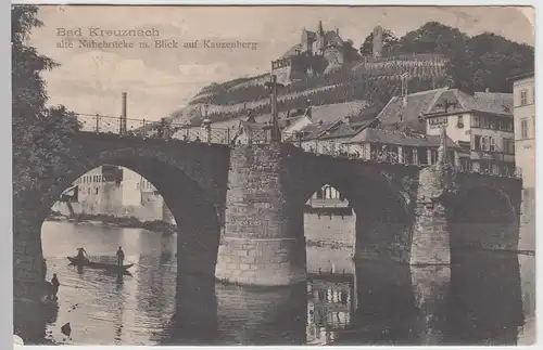 (62753) AK Bad Kreuznach, alte Nahebrücke, Bl. a. Kauzenberg, 1906