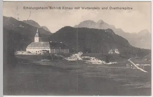 (60112) AK Erholungsheim Schloss Elmau m. Wetterstein u. Dreithorspitze 1916