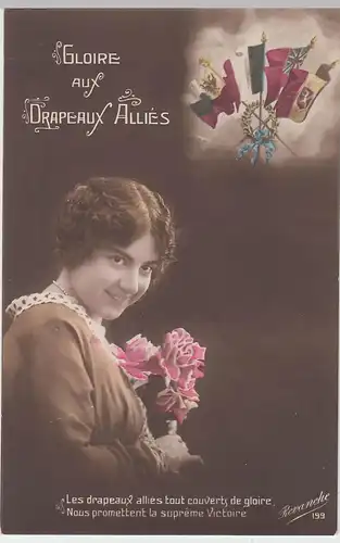(58578) Foto AK Patriotika "Gloire aux drapeaux alliés", Dame m. Blumen, 1915