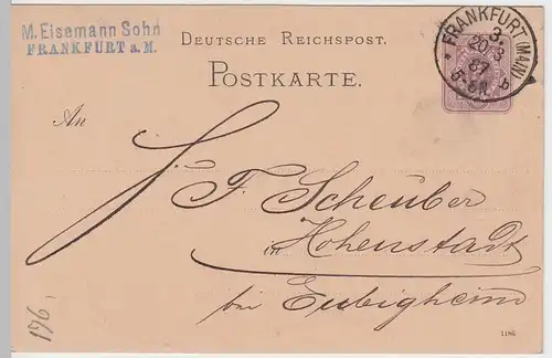 (58235) Ganzsache Reichspost v. M. Eisemann Sohn, Stempel Frankfurt (Main) 1887