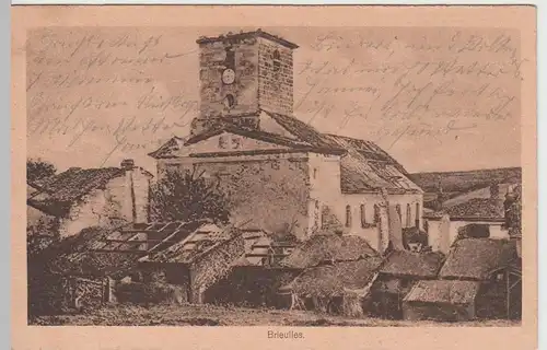 (57393) AK Brieulles, 1. WK, zerstörte Kirche und Häuser, Feldpost 1917