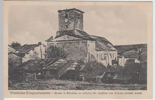 (57392) AK Brieulles, 1. WK, zerstörte Kirche und Häuser, Feldpost 1917
