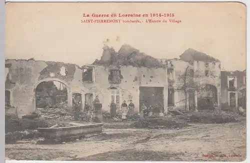 (57386) AK Saint-Pierremont, Lothringen, 1. WK, zerstörte Häuser 1915