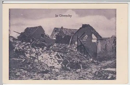 (57385) AK Givenchy, 1. WK, zerstörte Häuser 1914-18