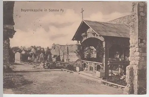 (57384) AK Somme-Py, Bayernkapelle in zerstörtem Ort, Feldpostkarte 1916