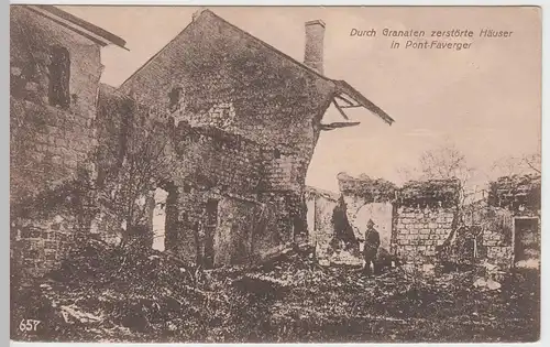 (57381) AK Pont-Faverger, 1. WK, zerstörte Häuser, Feldpostkarte 1914-18