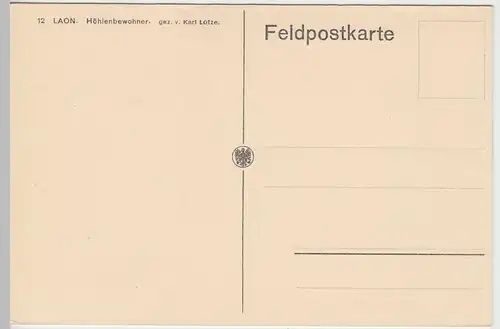 (57360) Künstler AK Karl Lotze, Laon, Höhlenbewohner, Feldpostkarte 1914-18