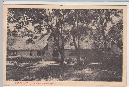(56776) AK Insel Sylt, Altfriesisches Haus, vor 1945