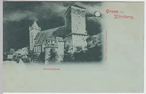 (55879) AK Gruß aus Nürnberg, Kaiserstallung, Mondscheinkarte, um 1898