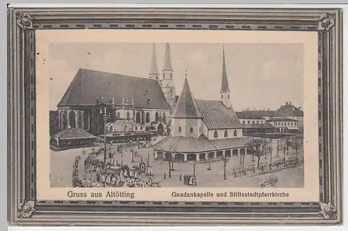 (50954) AK Gruß aus Altötting, Gnadenkapelle u. Stiftsstadtpfarrkirche, 1912