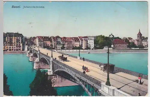 (48497) AK Basel, Johanniterbrücke, Feldpost 1915