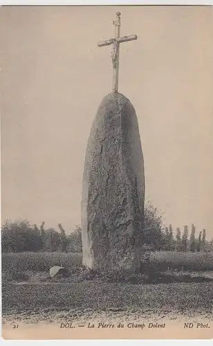 (47866) AK Dol, La Pierre du Champ Dolent, Menhir, vor 1945