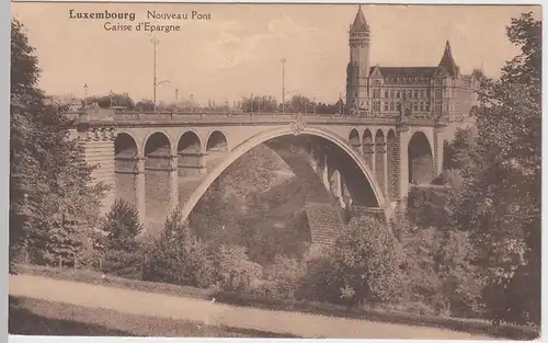 (47845) AK Luxemburg, Caisse d'Epargne, Nouveau Pont, vor 1945