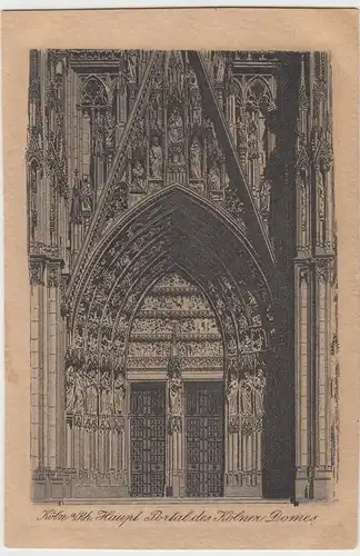 (43642) AK Köln, Dom, Hauptportal, vor 1945