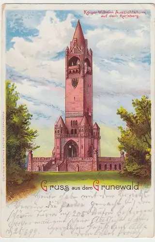 (42929) AK Gruß aus dem Grunewald, Kaiser-Wilhelm Aussichtsturm, Litho 1899