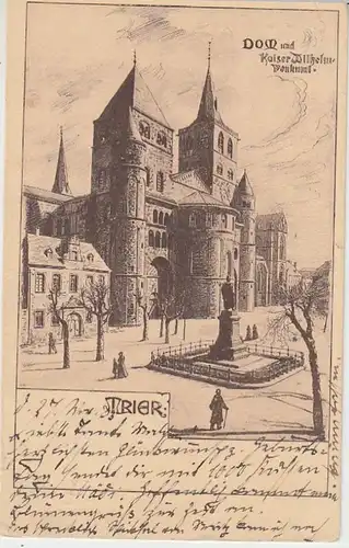 (41177) Künstler AK Trier, Dom u. Kaiser Wilhelm-Denkmal, 1905