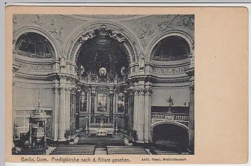 (40872) AK Berlin, Dom, Predigtkirche nach dem Altar gesehen, vor 1945